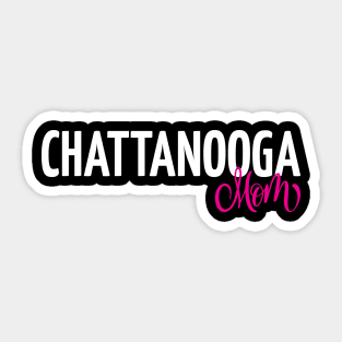 Chattanooga Mom Sticker